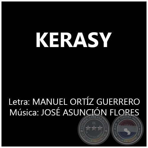 KERASY - Música: JOSÉ ASUNCIÓN FLORES